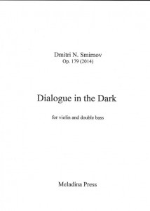 The Title page of Dialogues in the Dark for Double Bass and Violin by Dmitri Smirnov